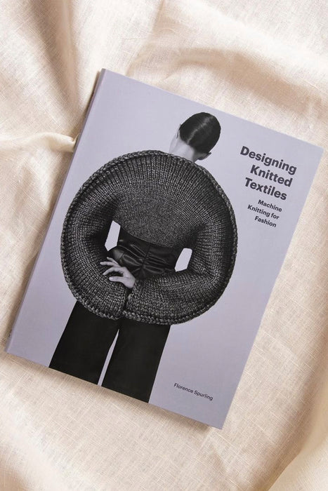 Designing Knitted Textiles: Machine Knitting for Fashion
